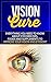 Vision Cure: Everything You...