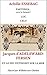L'Elu, Luc, et Partenza... vers la beauté d'Achille ESSEBAC suivis de: Et le feu s'éteignit sur la mer de Jacques d'Adelswärd-Fersen (commentés et illustrés) (French Edition)