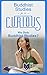 Buddhist Studies for the Curious : Why Study Buddhist Studies