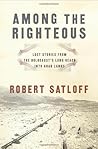 Among the Righteous: Lost Stories from the Holocaust's Long Reach into Arab Lands