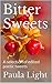Bitter Sweets by Paula Light Bitter Sweets by Paula Light