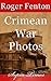 The Crimean War: War Photos by Roger Fenton