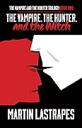 The Vampire, the Hunter, and the Witch