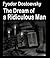 The Dream of a Ridiculous Man by Fyodor Dostoevsky
