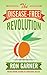 The Disease-Free Revolution by Ron Garner