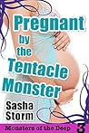 Pregnant by the Tentacle Monster by Sasha Storm