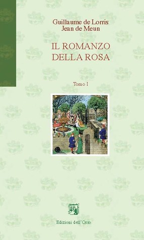 Il Romanzo della rosa. Tomo I e II