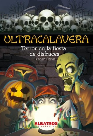 Terror en la fiesta de disfraces (Ultracalavera / Ultra Skull) (Spanish Edition)