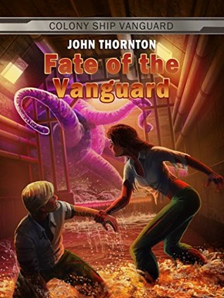 Fate of the Vanguard (Colony Ship Vanguard #8)
