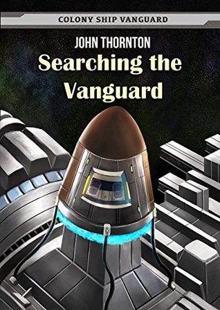 Searching the Vanguard (Colony Ship Vanguard #4)