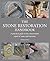 Stone Restoration Handbook: A Practical Guide to the Conservation Repair of Stone and Masonry