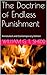 The Doctrine of Endless Punishment by William Greenough Thayer Shedd