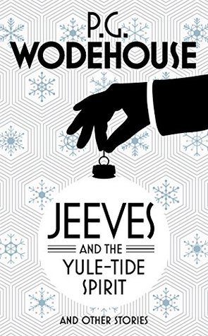 Jeeves and the Yule-Tide Spirit and Other Stories (Kindle Edition)
