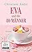 Eva und die 40 Männer: Roman