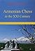 Armenian Chess in the XXI Century