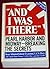 And I Was There: Pearl Harbor and Midway--Breaking the Secrets