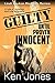 Guilty Until Proven Innocent: The Story Of A Man Falsely Accused (Lindi Assad Reports Book 1)