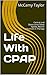 Life With CPAP by McCamy Taylor