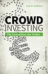 Crowdinvesting - Die Investition der Vielen by Ralf Beck