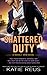 Shattered Duty (Deadly Ops,...