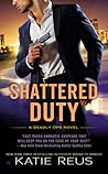Shattered Duty by Katie Reus