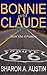 Bonnie and Claude by Sharon A. Austin