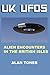 UK UFOs: Alien Encounters In The British Isles
