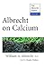 Albrecht on Calcium (The Al...