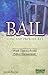 Bail Law and Procedures with Tips to Avoid Police Harassment