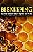 Beekeeping: The Ultimate Be...