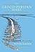 The Greco-Persian Wars by Peter   Green