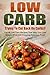 Low Carb: Trying To Cut Back On Carbs? Top 45 Low Carb Recipes That Help You Lose Weight While Still Enjoying Delicious Food (Low Carb, Low Carb Snacks, ... Pasta, Low Carb Recipes, Low Carb Cookbook)