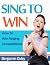 Sing To WIN by Benjamin Oxley Sing To WIN by Benjamin Oxley