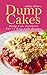 Dump Cakes: Dump Cake Cookb...