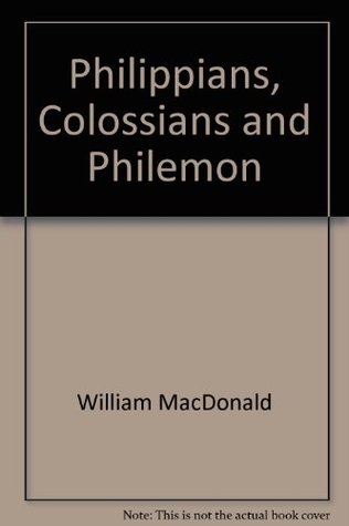 Philippians, Colossians and Philemon