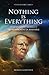 Nothing is Everything: The ...