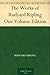The Works of Rudyard Kipling One Volume Edition