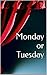 Monday or Tuesday: Plus: A Haunted House & Other Stories