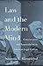 Law and the Modern Mind: Consciousness and Responsibility in American Legal Culture