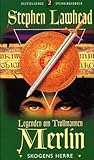 Legenden om trollmannen Merlin: Skogens Herre (Legenden om trollmannen Merlin #2)