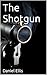 The Shotgun