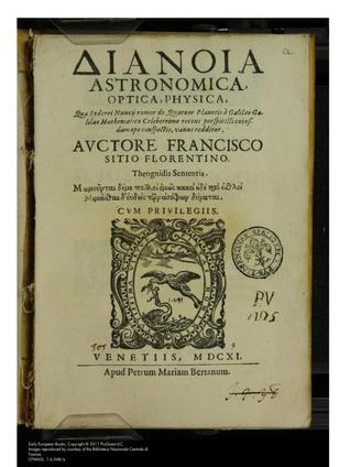 Dianoia astronomica, optica, physica, qua Syderei Nuncij rumor de quatuor planetis à Galilaeo Galilaeo mathematico celeberrimo recens perspicillì cuiusdam ope conspectis, vanus redditur