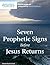 Seven Prophetic Signs Before Jesus Returns - A Bible Study Aid Presented By BeyondToday.tv