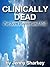 Clinically Dead - I've seen Heaven and Hell by Jenny Sharkey