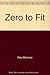 Zero to Fit