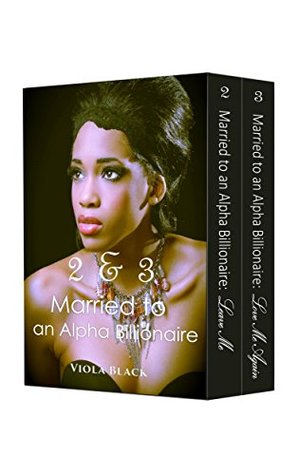 Married to an Alpha Billionaire Boxed Set (#2-3)
