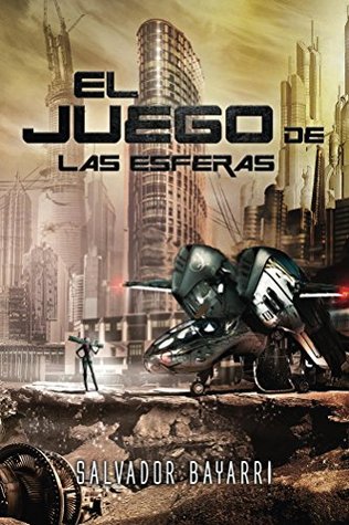 Portada de El Juego de las Esferas, de Salvador Bayarri