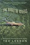 Habit of Rivers: Reflections On Trout Streams And Fly Fishing