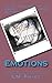 Emotions (Poetry from the soul Book 1)