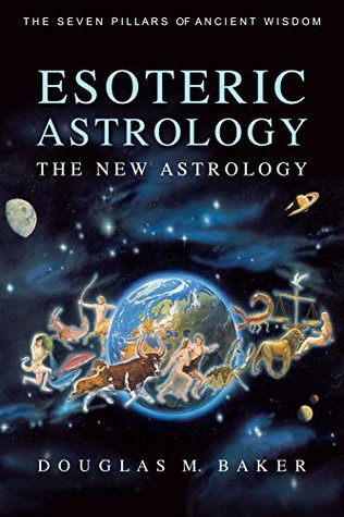 Esoteric Astrology: The New Astrology (Kindle Edition)